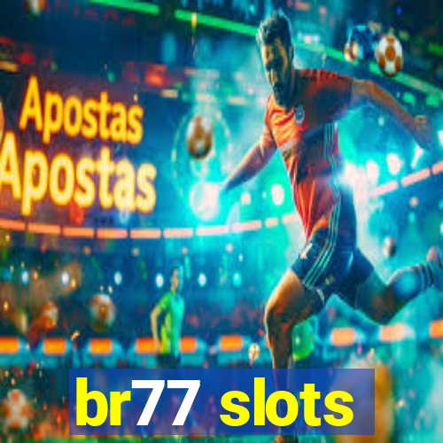 br77 slots